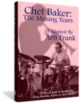 Chet Baker: The Missing Years